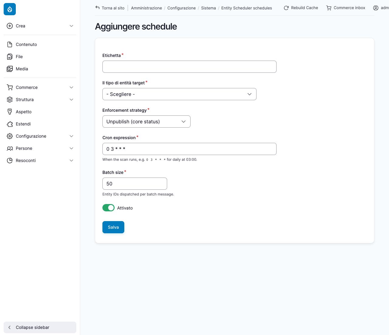 The add schedule form, with label, target entity type, enforcement strategy, cron expression and batch size