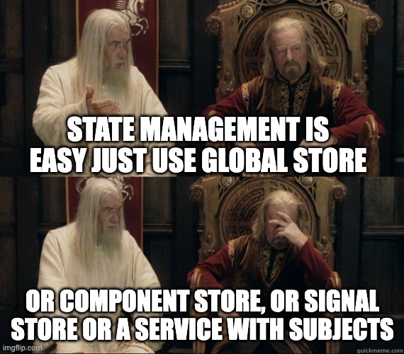 Gandalf telling Theoden how easy state management is Gandalf telling Theoden how easy state management is