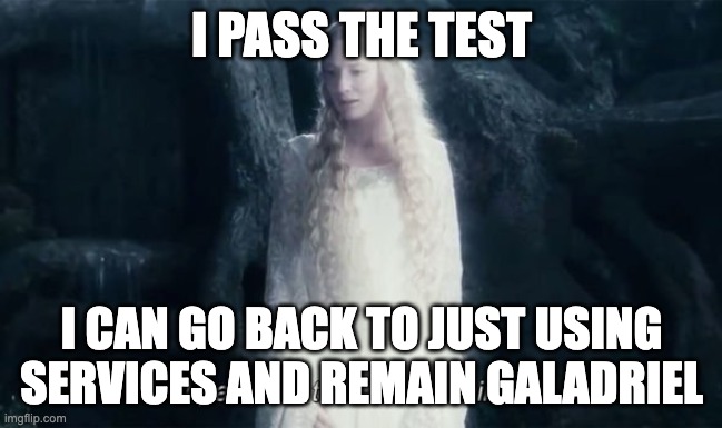 Galadriel saying that she passed the test Galadriel saying that she passed the test