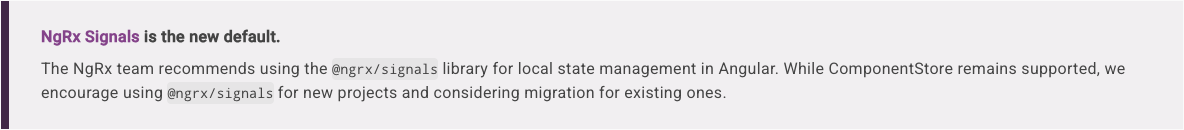 A notice saying that they recommend the signal store for managing local state A notice saying that they recommend the signal store for managing local state